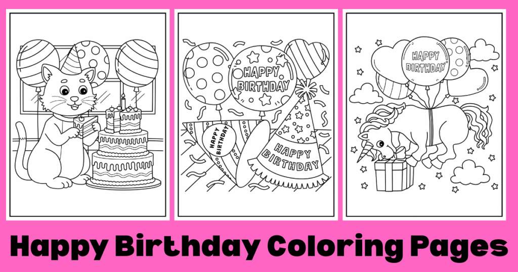 Three birthday-themed coloring pages featuring a cat with a cake, festive balloons, and a unicorn with balloons and a gift. Happy Birthday coloring Pages.